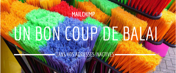 Comment nettoyer les inactifs dans MailChimp ?